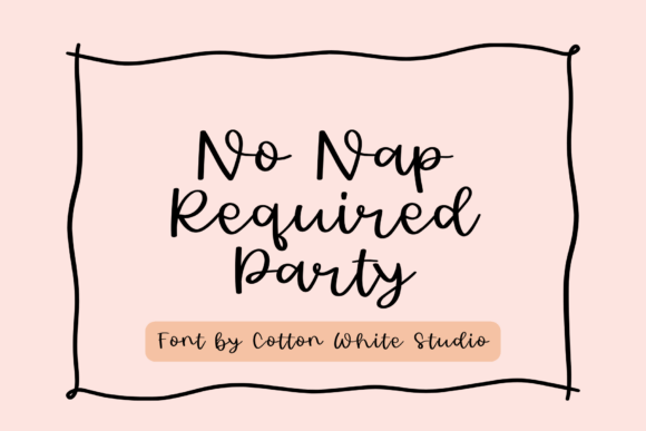No Naps Required Party Font for Editorial Designers