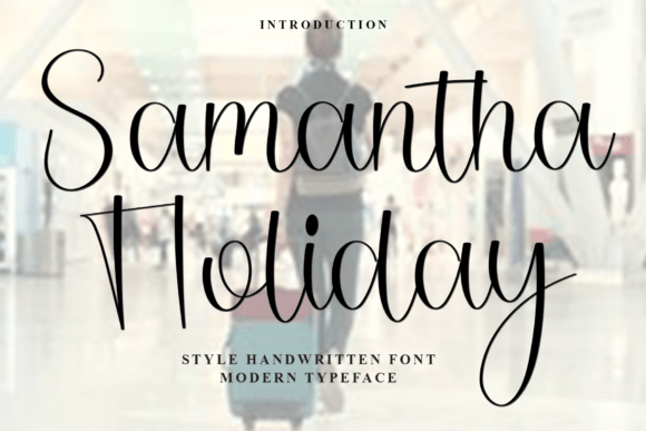 Samantha Holiday: A Script Font for Clearer Campaigns