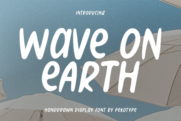Wave on Earth Font: A Relaxed Handwritten Typeface