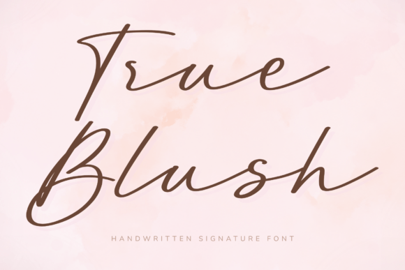 Why True Blush Might Be the Script Font Your Brand Needs